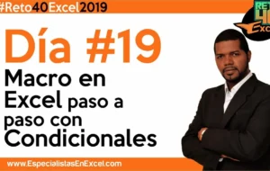 Día 19 – Macro en Excel paso a paso con condicionales: capacitación excel, macros en excel,