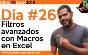 Día 26 – Filtros avanzados con Macros en Excel, capacitación excel, videotutoriales, excel vba