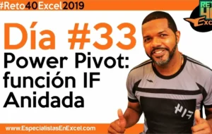 Día 33 – Power Pivot: función IF Anidada