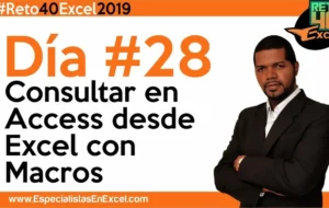 Día 28 – Consultar en Access desde Excel con Macros, capacitación excel, vba