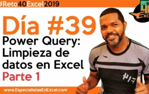 Día 39 – Power Query: Limpieza de datos – Parte 1