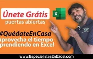 QuédateEnCasa y aprovecha el tiempo aprendiendo en Excel – Gratis Únete