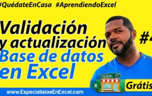 4 -Validación y actualización Base de datos en Excel, macros en Excel VBA, Aprende en la cuarentena
