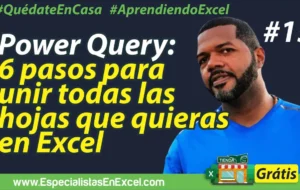 15 – Power Query: 6️⃣ pasos para unir todas las hojas que quieras en Excel, base de datos en Excel