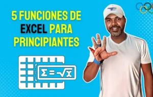 Excel para Principiantes: 5 Funciones Básicas Explicadas Paso a Paso